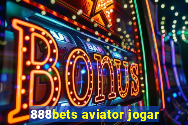 888bets aviator jogar